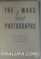 THE WAR'S BEST PHOTOGRAPHS, PICTORIAL MASTERPIECES OF THE GREATEST STRUGGLE THE WORLD HAS KNOWN, London ?